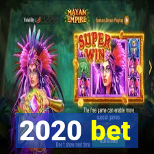 2020 bet